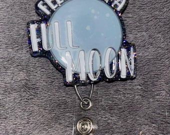 Feels like a full moon humor badge reel nurse vettech