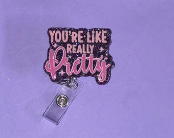 You’re like really pretty nurse vet tech badge reel