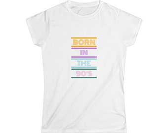 Born in 90s -Women's Softstyle Tee