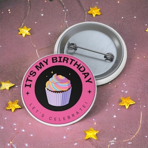 It&#39;s My Birthday - Pin Buttons