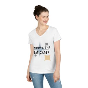 Waar is The Bar Cart? - Dames V-hals T-Shirt / MCM, Mid-Century Modern, Retro, Vintage, Cocktail, Martini, Mad Men