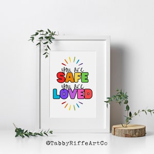 LGBTQIA+ LGBTQ Pride Safe Loved Wall Decor Office Decor Digital Download Printable