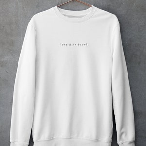 Love & Be Loved Sweatshirt Black Print, Mental Health Sweatshirt, Mental Health Matters Sweatshirt, Mental Health, Suicide Awareness