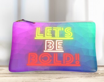 Custom made Lets Be Bold Cosmetic Makeup Bag