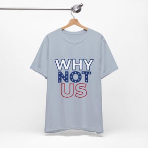 Why Not Us T-Shirt | USMNT | World Cup Tshirt image 4