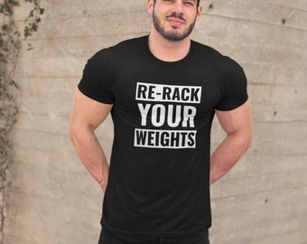 Re-Rack Your Weights Short Sleeve Tee