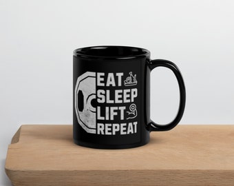 Eat Sleep Lift Repeat Black Glossy Mug