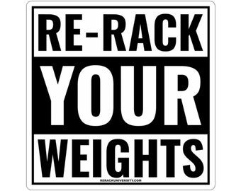 Re-Rack Your Weights Kiss-Cut Stickers