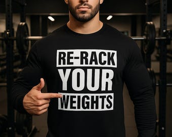 Re-Rack University™ – Re-Rack Your Weights Long Sleeve Tee