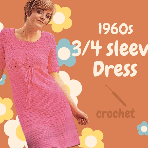 PDF Digital Pattern | 60s 3/4 Sleeve Dress | Crochet Dress | Vintage Dress | Empire-Line Crochet | English Vintage |