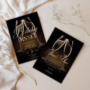May include: Two black and gold invitation cards with champagne glasses. One card reads "Birthday Dinner" with event details. The other says "Thank You" with a message. Elegant design for celebrations.