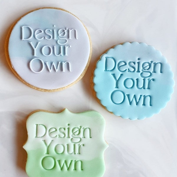 Custom Cookie Fondant Stamp Cutter Embosser Debosser Make Your Own Customised Personalised Any Occasion Celebration Non Toxic Biodegradable