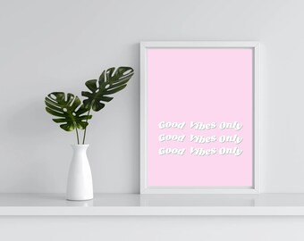 Good Vibes Only Print| A4| Digital Download| Motivational Poster| Wall Decor