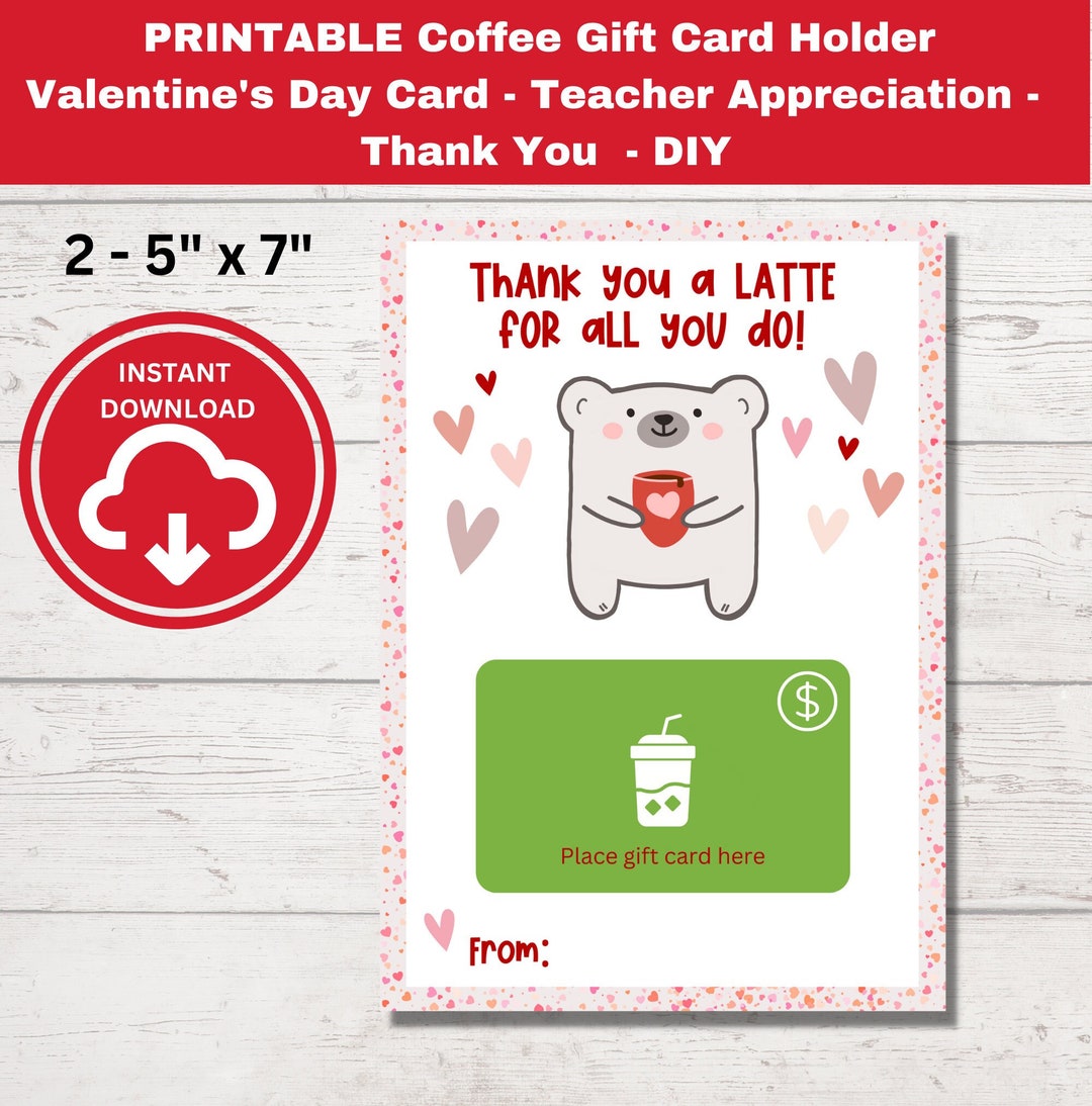 PRINTABLE Coffee Gift Card Holder - Valentine's Day - Teacher ...