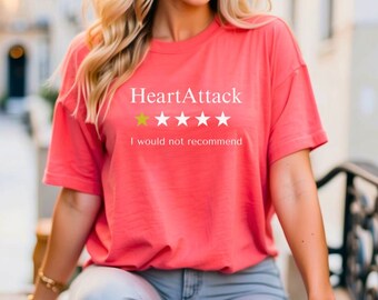 Heart warrior Funny Heart attack Tshirt with 1-star rating unisex tees