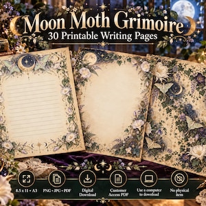 May include: A digital collection titled Moon Moth Grimoire 30 Printable Writing Pages featuring three sheets with cream-colored parchment backgrounds, moon moth illustrations, floral vines, and celestial motifs in shades of blue and green.