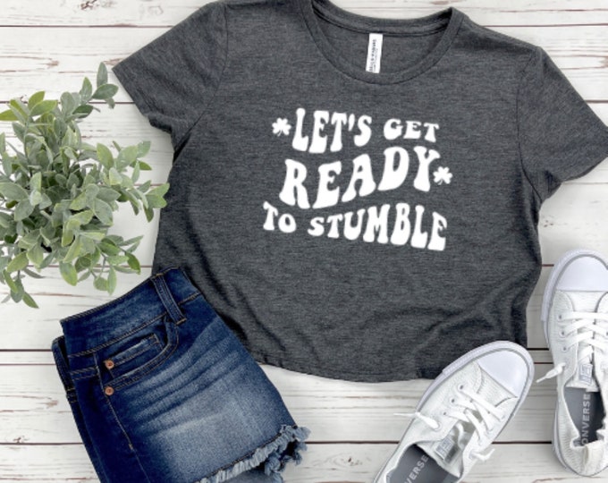 Let's Get Ready to Stumble Flowy Cropped Tee