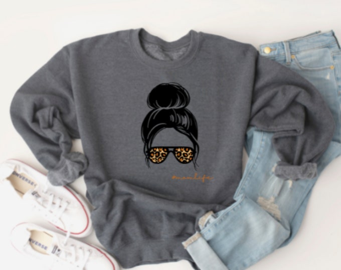 MOMLIFE Shirt, MESSY BUN Shirt, Soft Cotton Crew neck sweatshirt, Mom Life Modern Classic Casual Comfy Unisex Sweatshirt For Mom