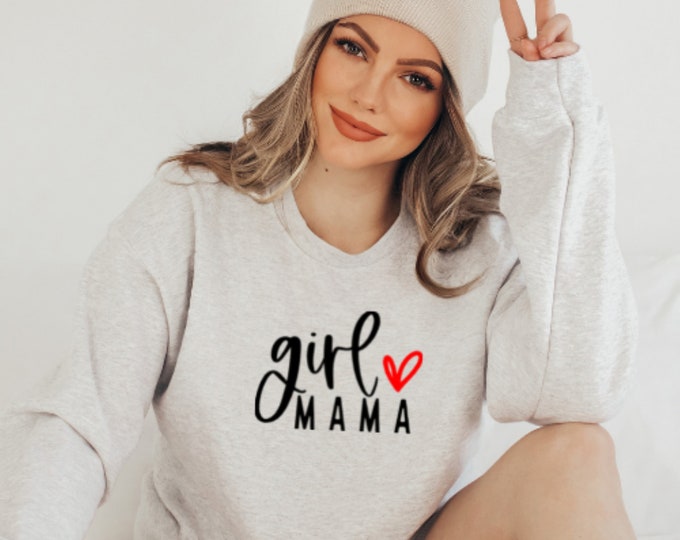 GIRL MAMA SWEATSHIRT, Mama Crewneck, Soft Cotton Shirt, Baby Girl Announcement, Unisex Sweatshirt For New Mom