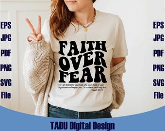 Faith Over Fear Svg Wavy Stacked Retro Christian Svg Bible Verse Svg Faith Svg Faith Over Fear Png Sublimation Designs Eps Files