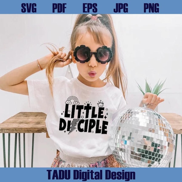 Little Disciple Svg Christian Girl Svg Christian Baby Svg Biblical Toddler Svg Png Sublimation Design Religious Kid Svg Bible Verse Svg Png