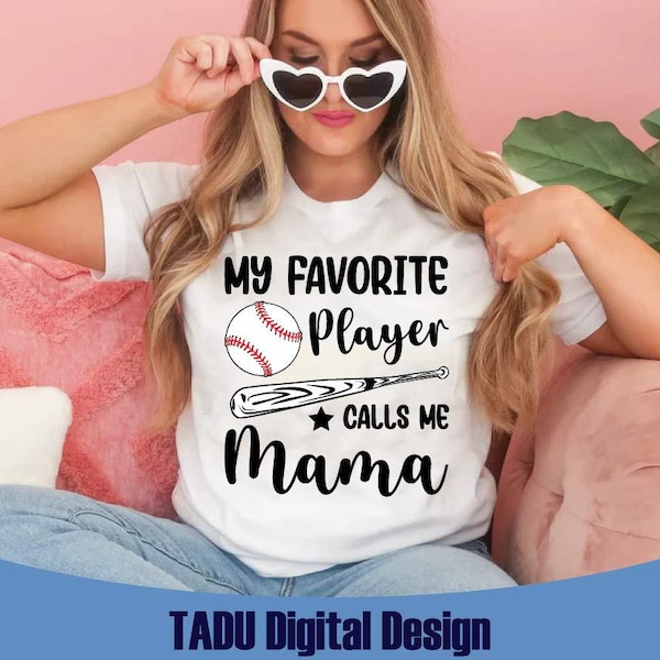 My Favorite Player Calls Me Mama Svg Baseball Mom Svg Baseball Mama Svg for Cricut Files Svg Png Pdf Jpg Eps