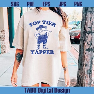 Top Tier Yapper Svg Retro Cartoon Frog Yapping Quote Svg Funny Animal Svg Raunchy Svg Meme Svg Png Sublimation