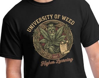 Weed Tshirt University of Weed Gildan 5000