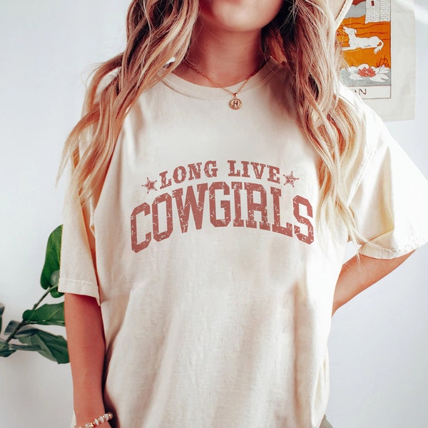 Long Live Cowgirls Shirt, Cute Country Shirts, Cowgirl Shirt, Western Tee, Oversized Graphic Tee, Western Graphic Tee