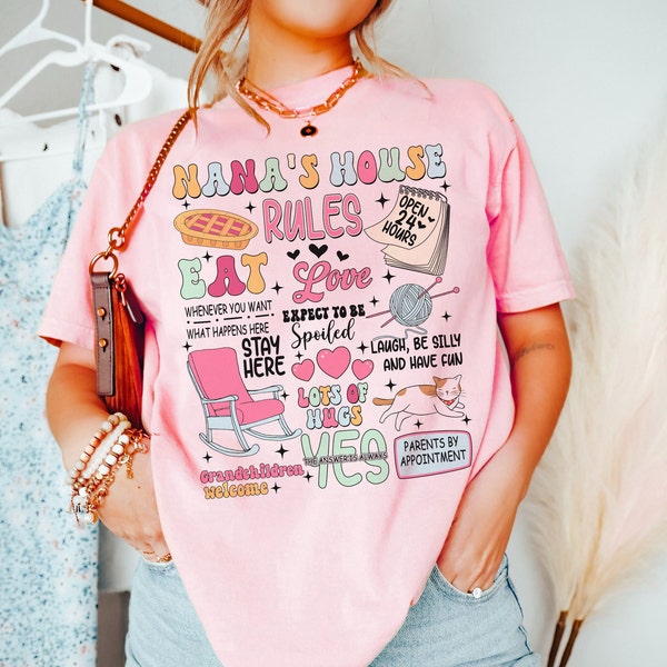 Nana's House Rules Shirt, Expect To Be Spoiled Shirt, Lots Of Hugs Shirt, Grandkids Welcome Shirt, Grandmother, Nana Tee, Mother's Day Gift