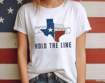 Chemise graphique patriotique Hold The Line, Chemise politique en fil de fer barbelé « Come And Take It », I Stand With Texas Tees, Chemise Texan Support