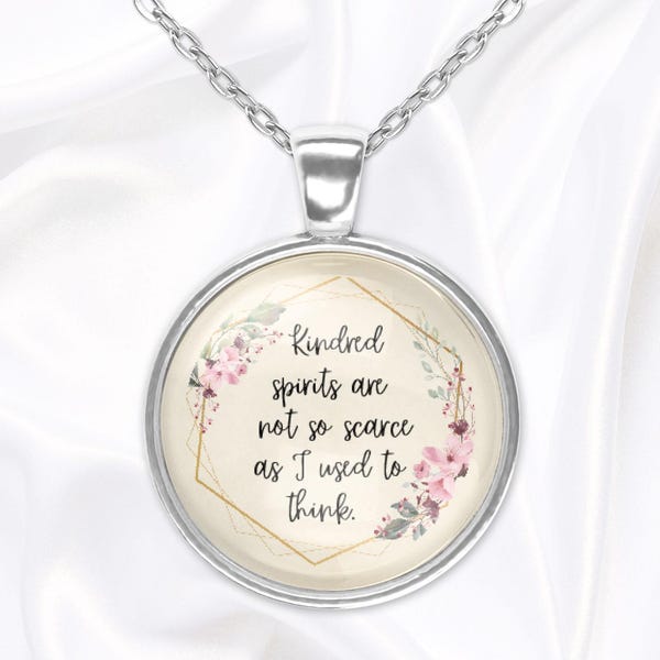 Gift for best friend, pendant necklace with famous quote about friendship from 'Anne of Green Gables'