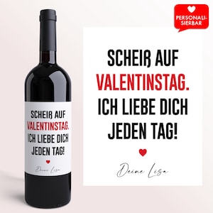 Valentinstagsgeschenk Scheiß auf Valentinstag Personalisiertes Wein Flaschen Etikett Geschenk Freund Mann Männer ihn Freundin Frau Bild 1