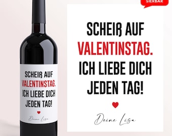 Valentinstagsgeschenk Scheiß auf Valentinstag | Personalisiertes Wein Flaschen Etikett | Geschenk | Freund Mann Männer ihn | Freundin Frau