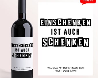 Weinetikett Einschenken | Personalisiertes Wein Etikett | Weihnachtsgschenk Weihnachten Geschenk Geburtstag Geburtstagsgeschenk | Freundin