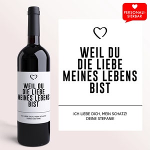 Valentinstag Geschenk Liebe des Lebens | Personalisiertes Wein Flaschen Etikett | Valentinstagsgeschenk | Mann Männer ihn | Frau für sie