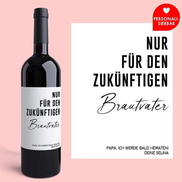 Brautvater Geschenk | Personalisiertes Weinetikett | Überraschung | Hochzeit | Heirat | Verlobung | verkünden | Ankündigung | Brauteltern