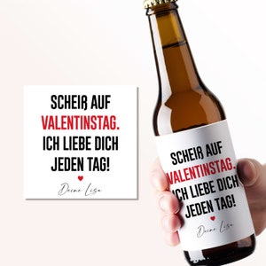 Bier Geschenk Scheiss auf Valentinstag Personalisiertes Bieretikett I Valentinstaggeschenk Freund Mann Männer ihn Freundin Frau sie Bild 1