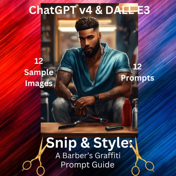 ChatGPT DALL E3 Prompt Guide, Snip & Style Prompt Guide for Barbers, Instant Download, PDF, Image Generation