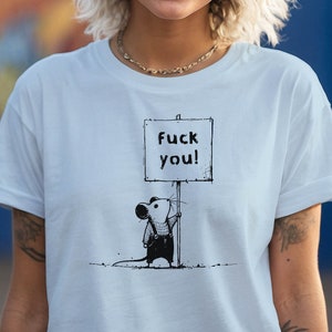 fuck you! Maus T-Shirt Unisex provokatives Statement Spruch Cartoon Meinung Bold Message Shirt ironisch lustig trendiges Geschenk 488BPT2