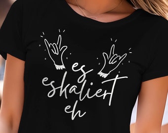 Unisex T-Shirt es eskaliert eh | Party hart feiern Eskalation lustig Spaß gute Laune Statement Spruch Spruchshirt Motto Geschenk | 430APT2