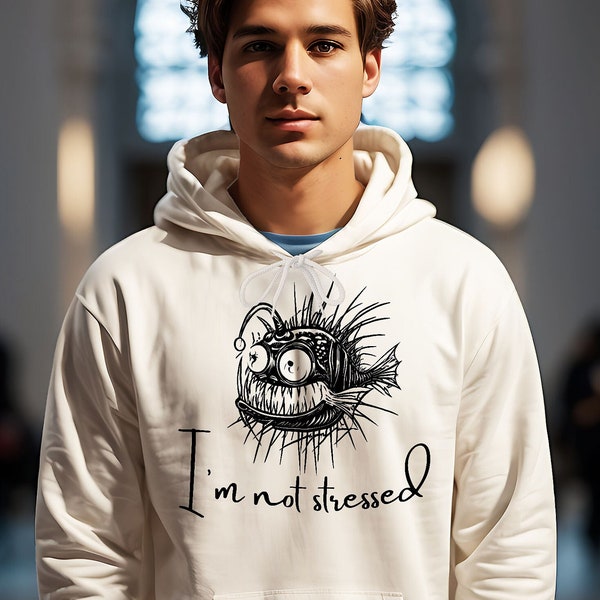 Unisex Hoodie gestresster Anglerfisch | "I'm not stressed" Humor witzig Spruch für Arbeit Job lustig Comic Spaß lachen | 125APH1