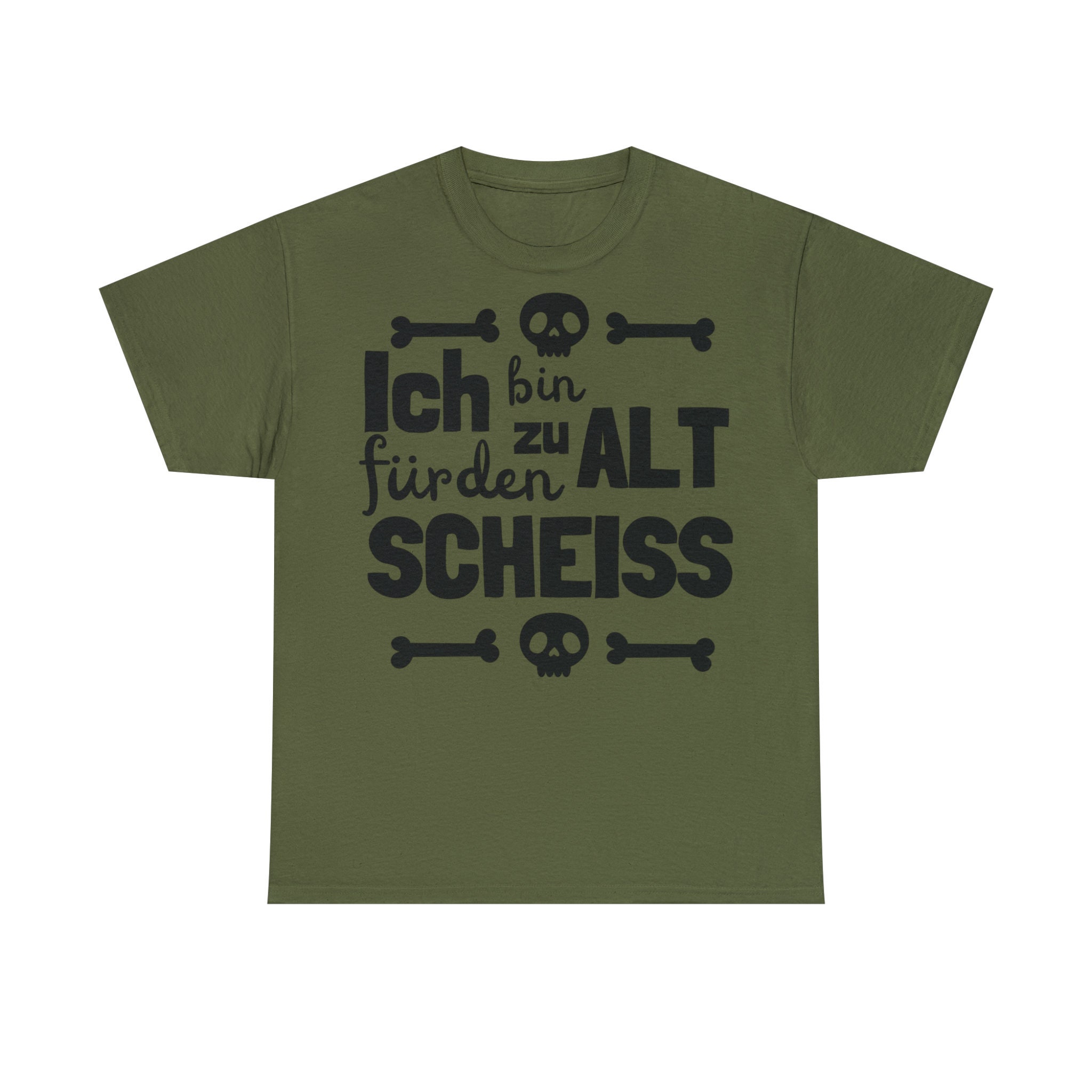 Unisex TShirt Ich bin zu alt für den Scheiß witzig zynisch lustiges