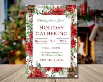 May include: A Christmas holiday gathering invitation with a white background and a red poinsettia floral border. The text reads "Please join us for a HOLIDAY GATHERING December 18th 2023 5:00PM - 10:00PM Williams Residence 1234 Woodland Blvd RSVP 340-123-1234"