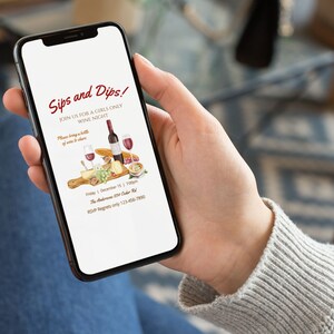 May include: A smartphone displays a wine night invitation. The invitation reads "Sips and Dips!" and includes watercolor illustrations of wine, cheese, and bread. The event details are also included on the invitation.