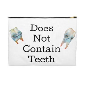 Funny Makeup Bag, Accessory Pouch, Funny Dentist Gift, Funny Dental Hygienist Gift, Quirky Makeup Bag, Weird Gifts, White Elephant Gift