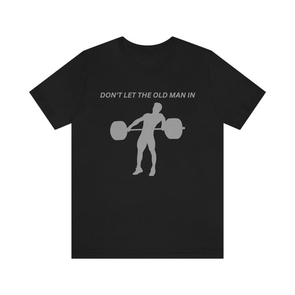Dont let the old man in shirt etsy uk