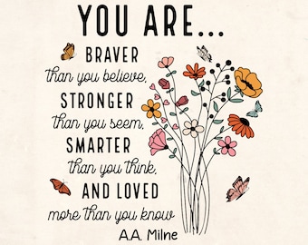 You are braver than you believe Svg, Bible verse, Retro Flower girl, Inspirational Svg, Wildflowers, Motivational Svg, Gift for her.
