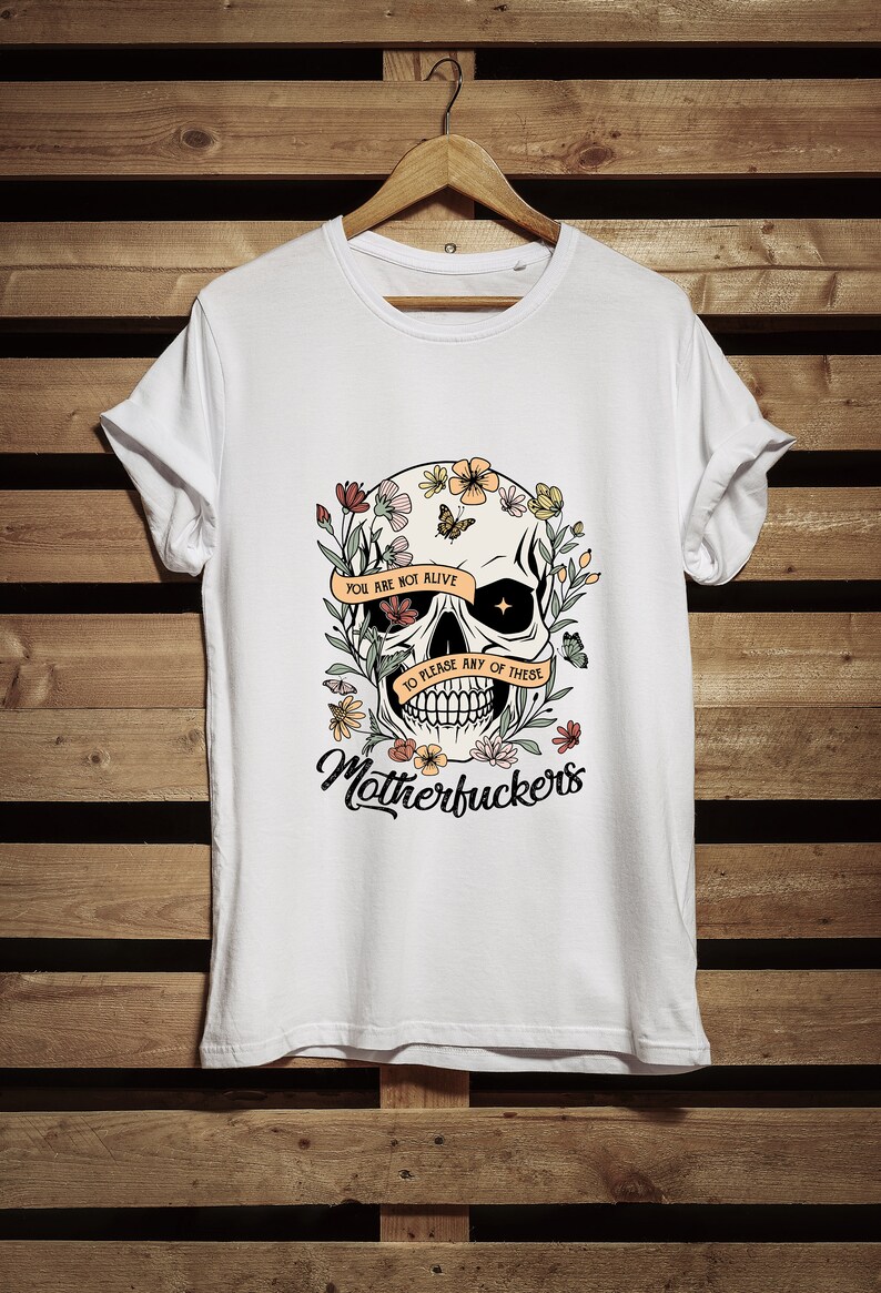 Floral Skull, You Are Not Alive to Please Any of These Svg ...