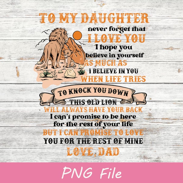 To My Daughter I Love You Png, Love from Dad, Gift for Daughter, Lion Dad, Dad and Daughter Sublimation Design.